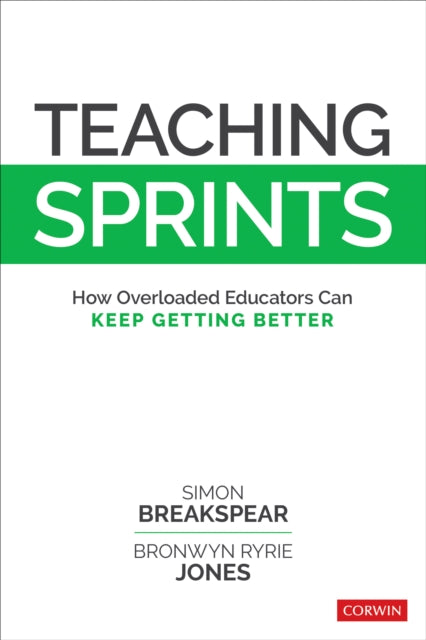 Bronwyn Ryrie Jones - Teaching Sprints : How Overloaded Educators Can