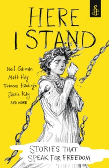 Amnesty Internationa - Here I Stand: Stories that Speak for Freedom -