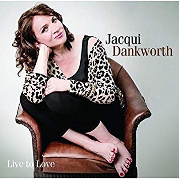 Jacqueline Dankworth - Live To Love - New CD