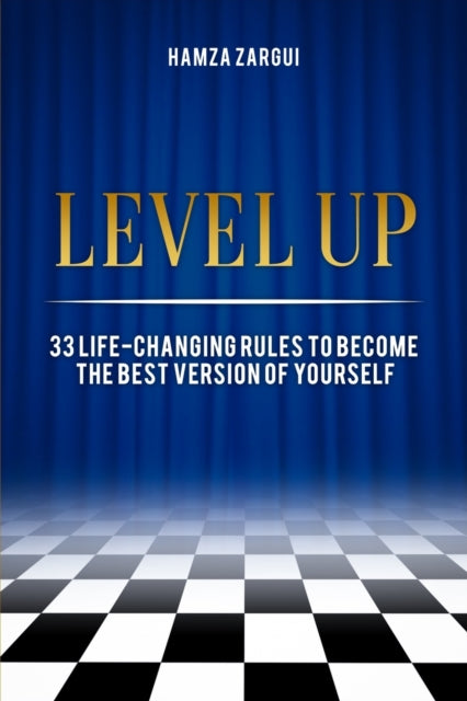 zargui - Level Up  33 life-changing rules to become the best version o