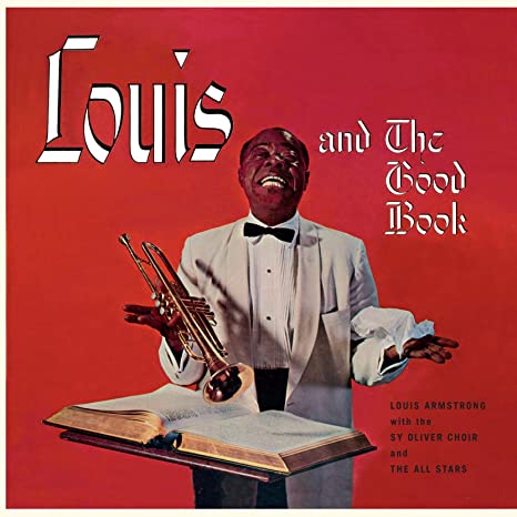LOUIS ARMSTRONG - LOUIS AND THE GOOD BOOK & 1 BO - Vinyl Record