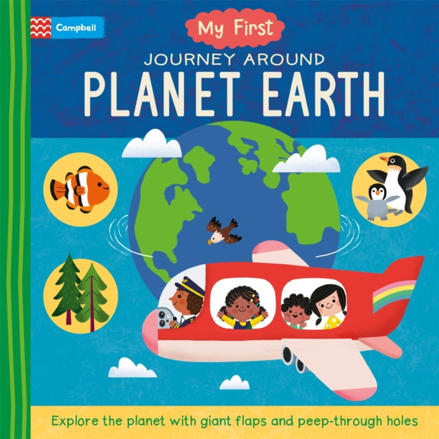 Campbell Books - My First Journey Around Planet Earth : Explore the pl