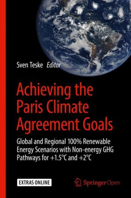Achieving the Paris Climate Agreement Goals : Global and Regional 100%