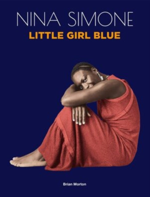 NINA SIMONE - Little Gil Blue By Brian Morton (Deluxe Hard-Cover 88-Page
