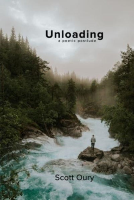 Oury - Unloading  a poetic postlude - New paperback or softback