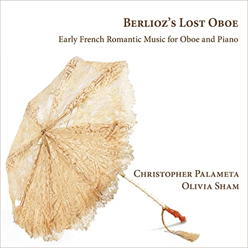 CHRISTOPHER PALAMETA - BERLIOZS LOST OBOE EARLY FRE - CD