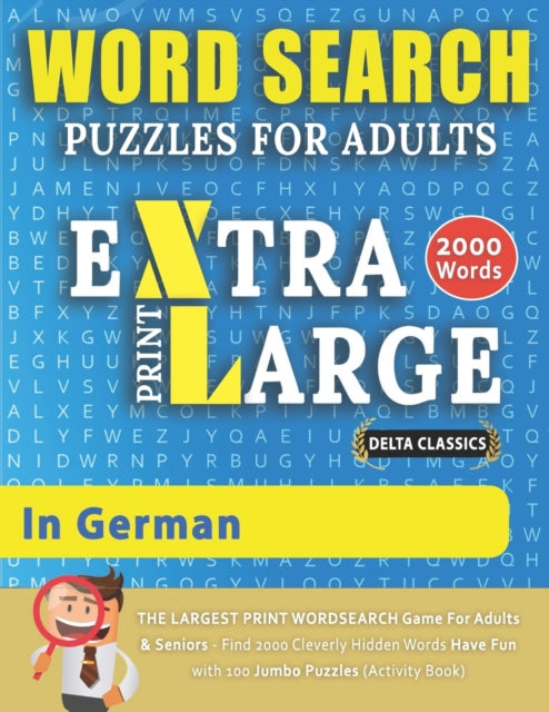 Delta Classics - WORD SEARCH PUZZLES EXTRA LARGE PRINT FOR ADULTS  IN