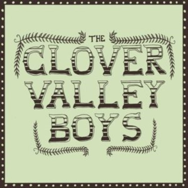 Clover Valley Boys - Preorder - CD