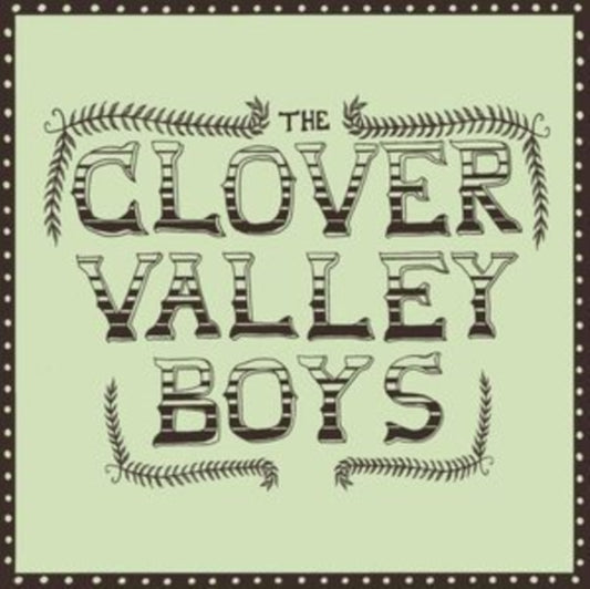 Clover Valley Boys - Preorder - CD