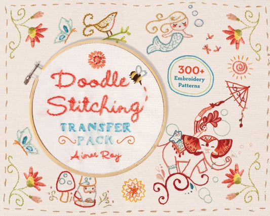 Aimee Ray - Doodle Stitching Transfer Pack : 300+ Embroidery Patterns