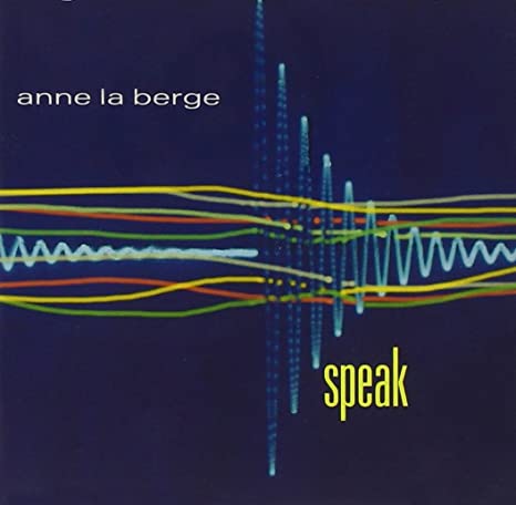 Anne La Berge - Speak - CD