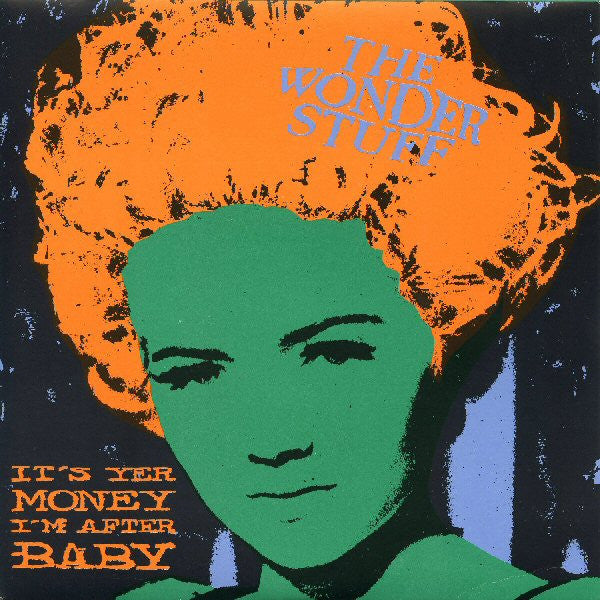 Wonder Stuff - It's Yer Money I'm After, Baby - Used Vinyl Record 7"