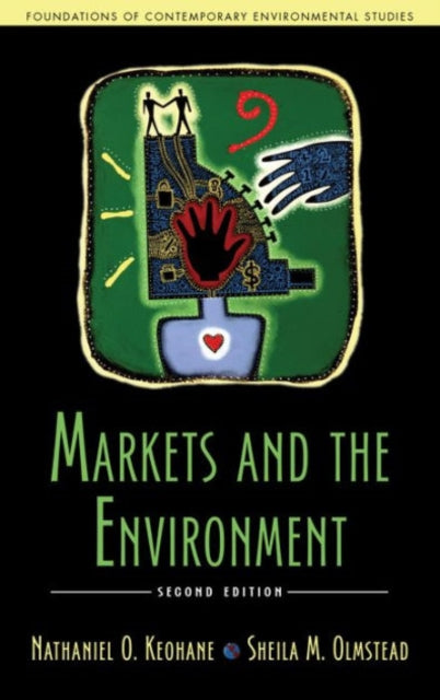 Sheila M. Olmstead - Markets and the Environment, Second Edition - New