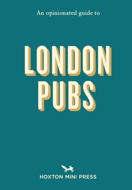 An Opinionated Guide To London Pubs - Paperback
