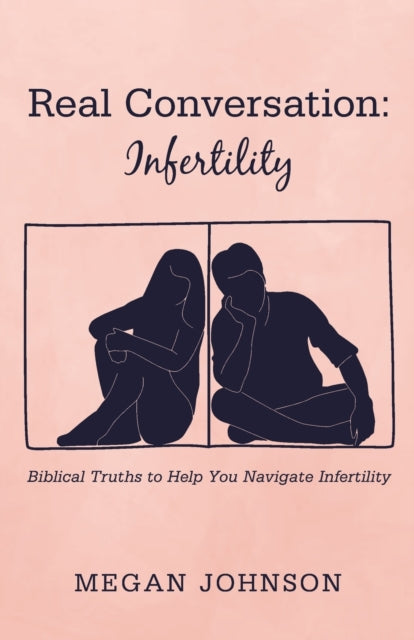 Johnson - Real Conversation  Infertility - New paperback or softback