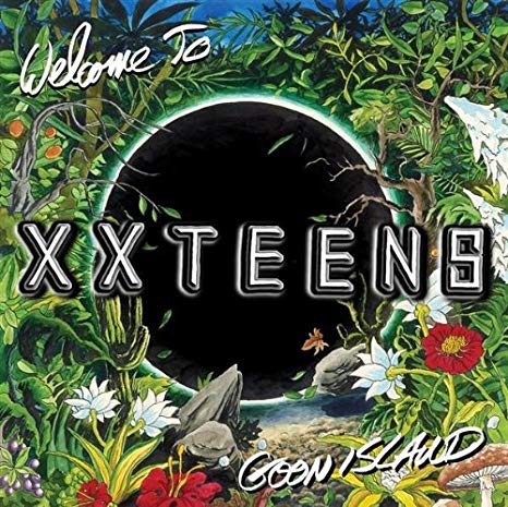 XX Teens - Welcome To Goon Island - CD