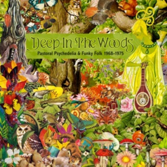 VARIOUS ARTISTS - DEEP IN THE WOODS - PASTORAL PSYCHEDELIA AND FUNKY F
