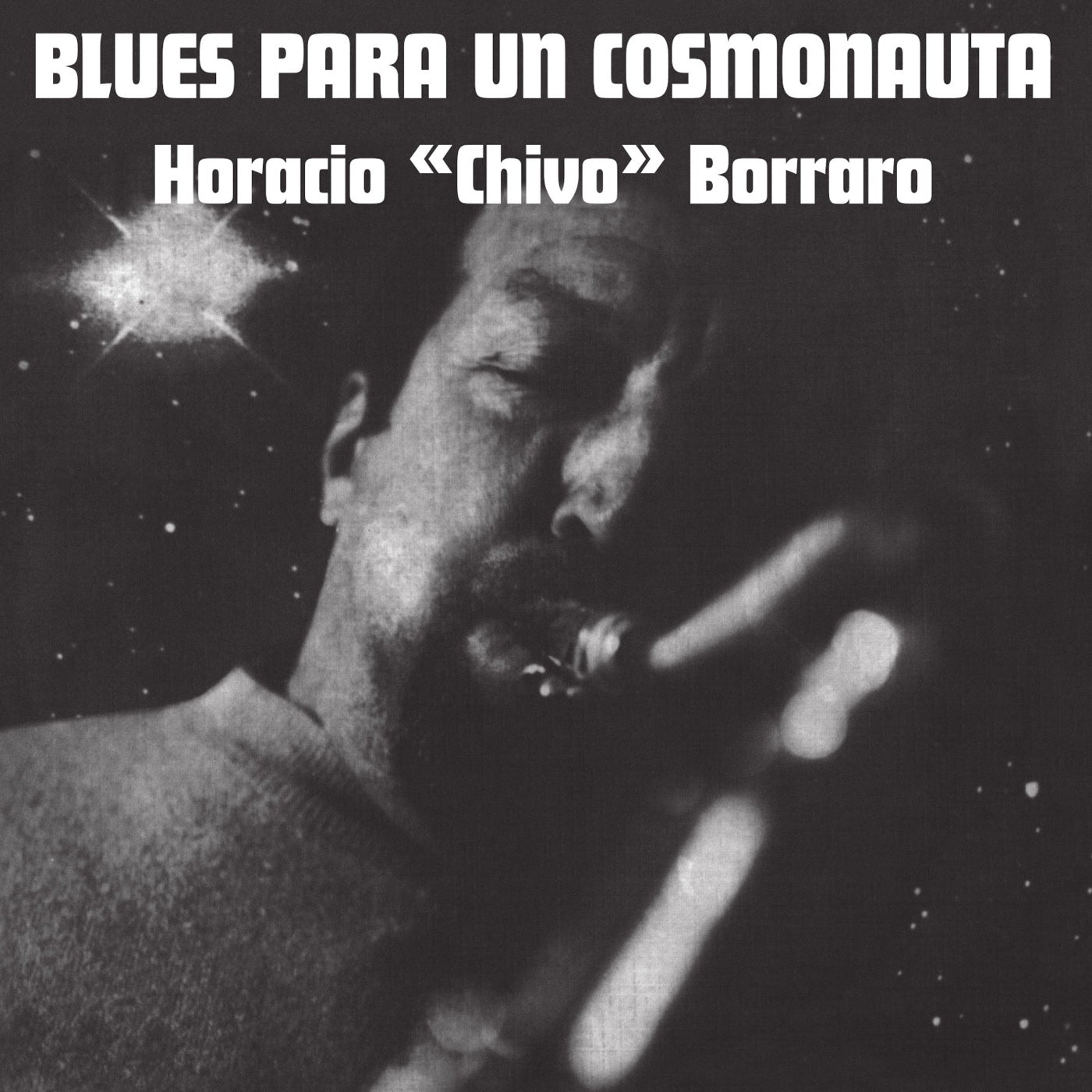 HORACIO CHIVO BORRAR - BLUES PARA UN COSMONAUTA - Vinyl Record