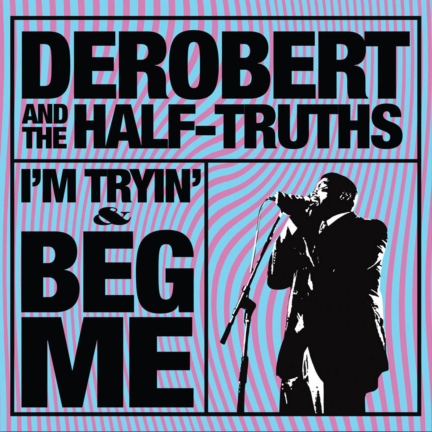DeRobert and the Hal - I'm Tryin' & Beg Me - CD