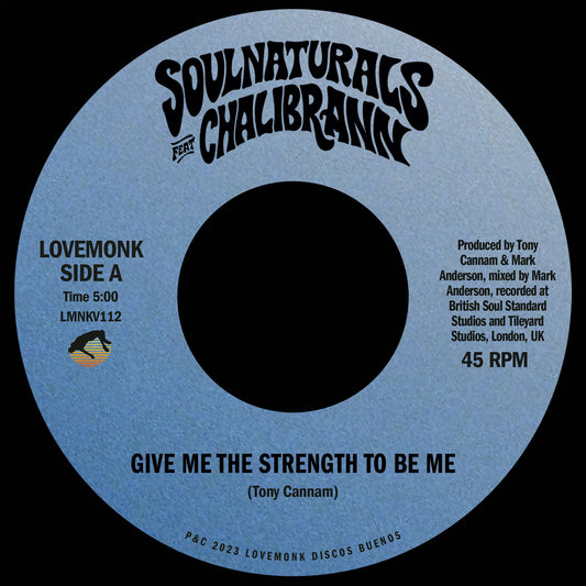 SOULNATURALS - Give Me The Strength To Be Me - Vinyl Record 7