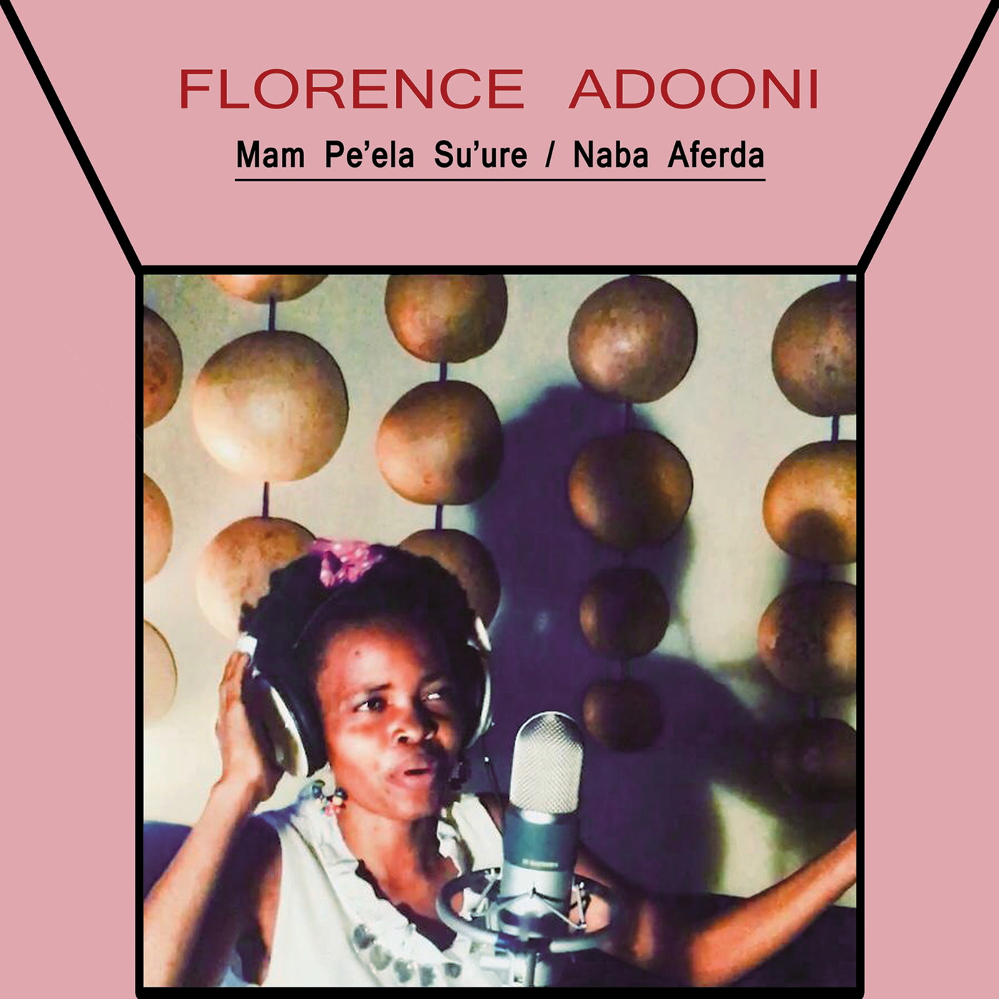 Florence Adooni - Mam Pe'ela Su'ure - Vinyl Record 7