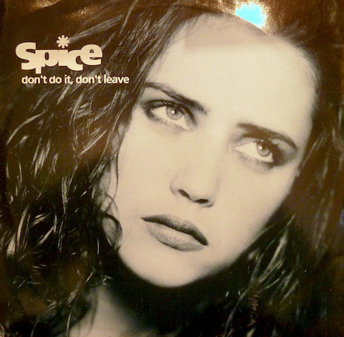 Spice - Don't Do It, Don't Leave - Used Vinyl Record 12"