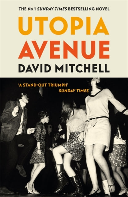David Mitchell - Utopia Avenue   The Number One Sunday Times Bestselle