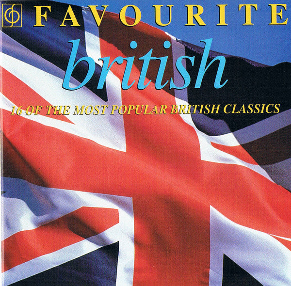 Various - Favourite British Music - 16 Of The Most Popular British Cl