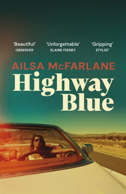 Ailsa McFarlane - Highway Blue : the must-read modern-day Bonnie and C
