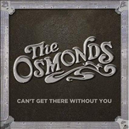 Osmonds - Can't Get There Without You - CD