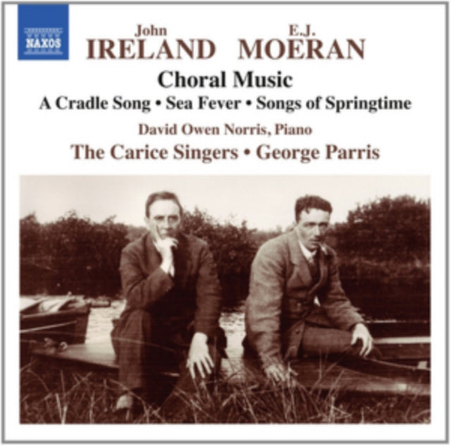 CARICE SINGERS/PARIS - IRELAND/MOERAN:CHORAL WORKS - CD