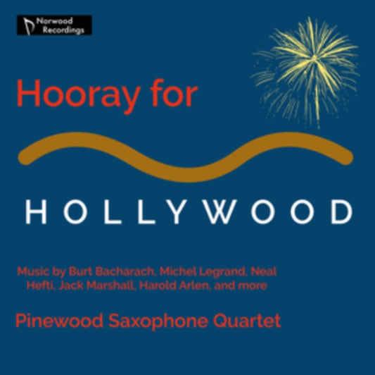 PINEWOOD SAXOPHONE Q - HOORAY FOR HOLLYWOOD - CD