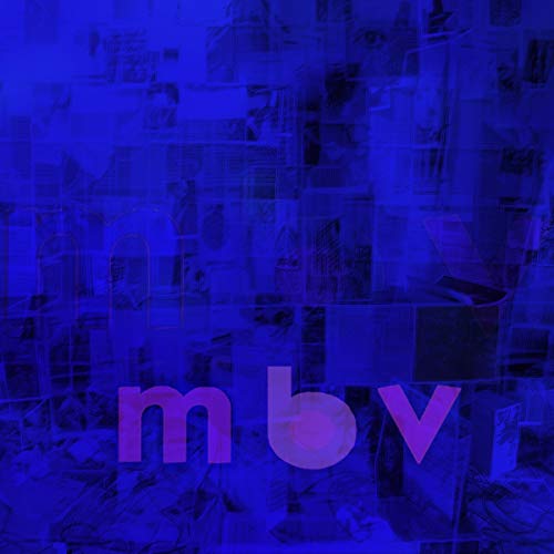 MY BLOODY VALENTINE - M B V - New cd
