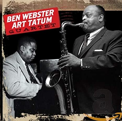 BEN WEBSTER ART TA - WEBSTER BEN/TATUM ART/ QUARTET - CD ALBUM