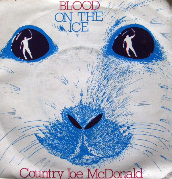 Country Joe McDonald - Blood On The Ice - Used Vinyl Record 7"