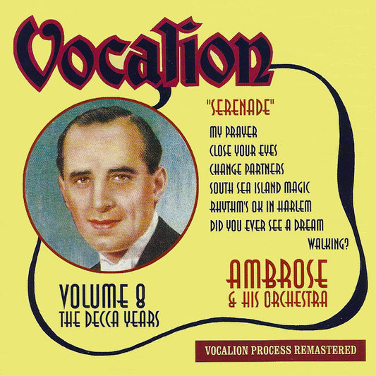 Ambrose & His Orches - Volume 8 - Serenade - The Decca Years - CD