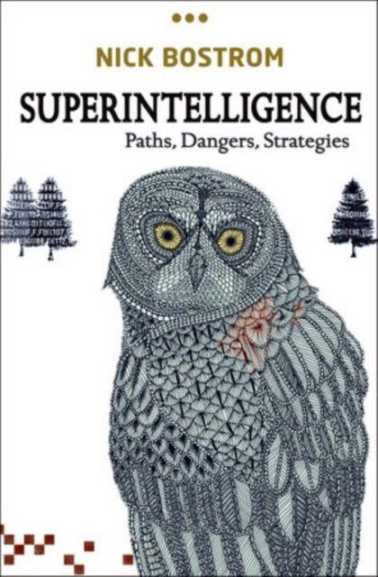 Nick Bostrom - Superintelligence : Paths, Dangers, Strategies - Paperb