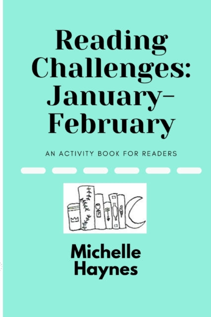 Haynes - Reading Challenges  January-February  An Activity Book for Re