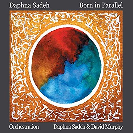 Daphna Sadeh - Born In Parallel - CD