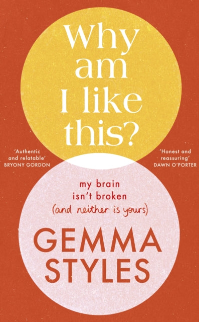 Gemma Styles - Why Am I Like This? : My Brain Isn’t Broken (and Neit