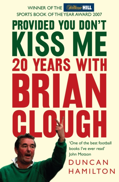 Duncan Hamilton - Provided You Don't Kiss Me : 20 Years with Brian