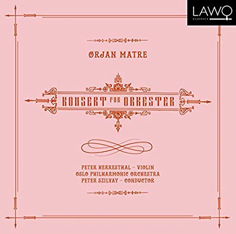 Peter Herresthal - Ørjan Matre: Konsert For Orkester - CD