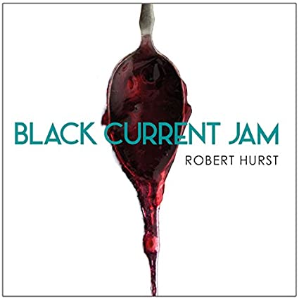 ROBERT HURST - BOBS BLACK CURRENT JAM - CD
