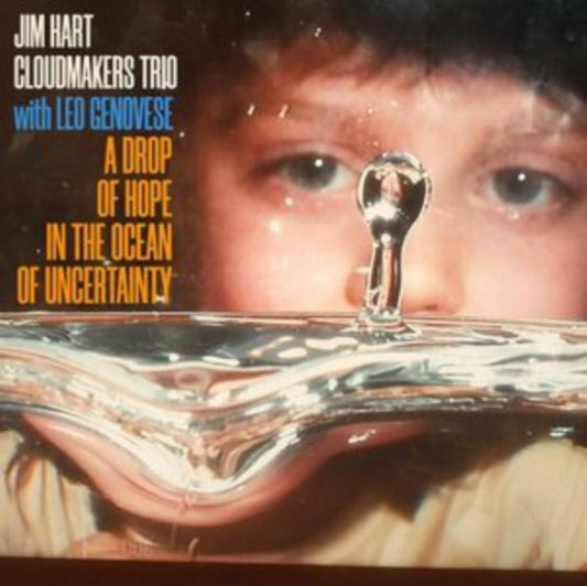 Jim Hart Cloudmakers - A Drop Of Hope In The Ocean Of Uncertainty - CD