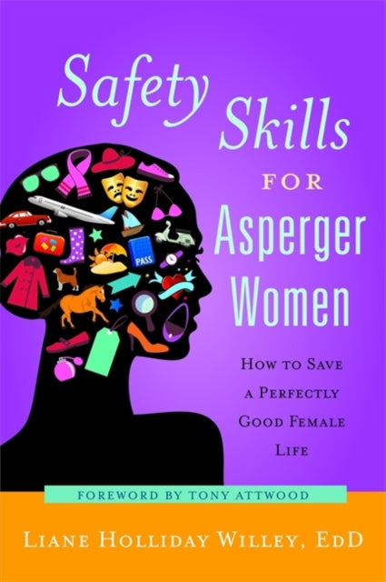 Liane Holliday Wille - Safety Skills for Asperger Women : How to Save