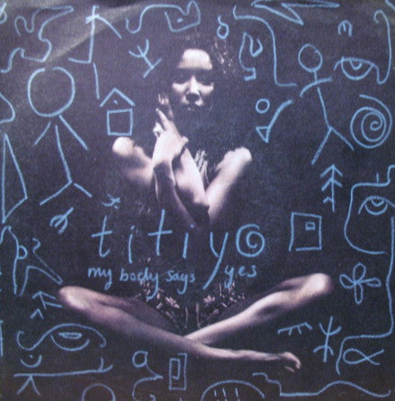 Titiyo - My Body Says Yes - Used Vinyl Record 7"