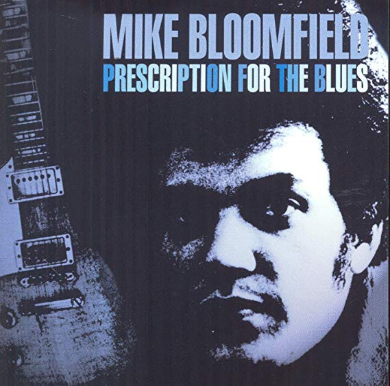 Mike Bloomfield - Prescription For The Blues - CD