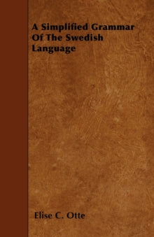 Otte - A Simplified Grammar Of The Swedish Language - paperback or sof