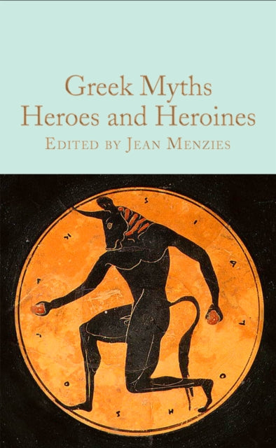 Greek Myths: Heroes and Heroines - Hardback