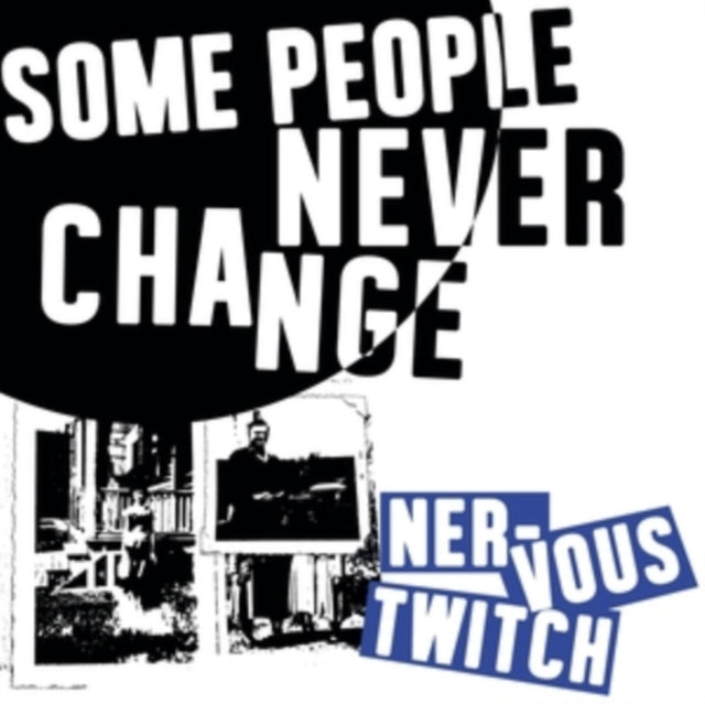 NERVOUS TWITCH - SOME PEOPLE NEVER CHANGE - Vinyl Record VL